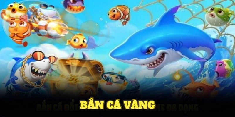 Bắn cá vàng